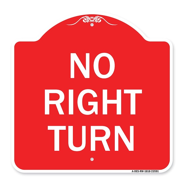 Signmission Designer Series Sign-No Right Turn, Red & White Aluminum Sign, 18" x 18", RW-1818-23591 A-DES-RW-1818-23591 - main